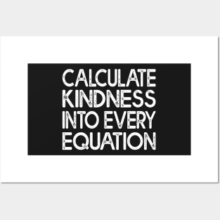 Calculate Kindness Into Every Equation Math Lover Posters and Art